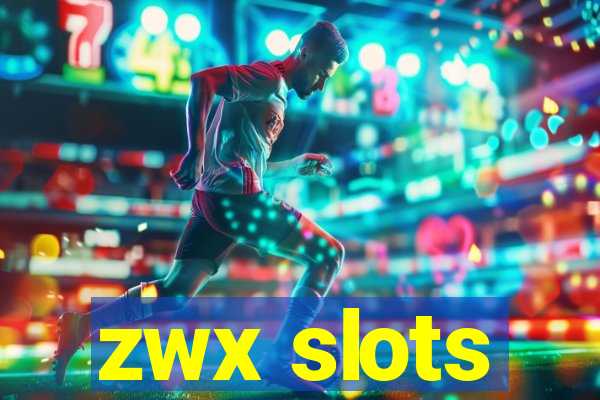 zwx slots